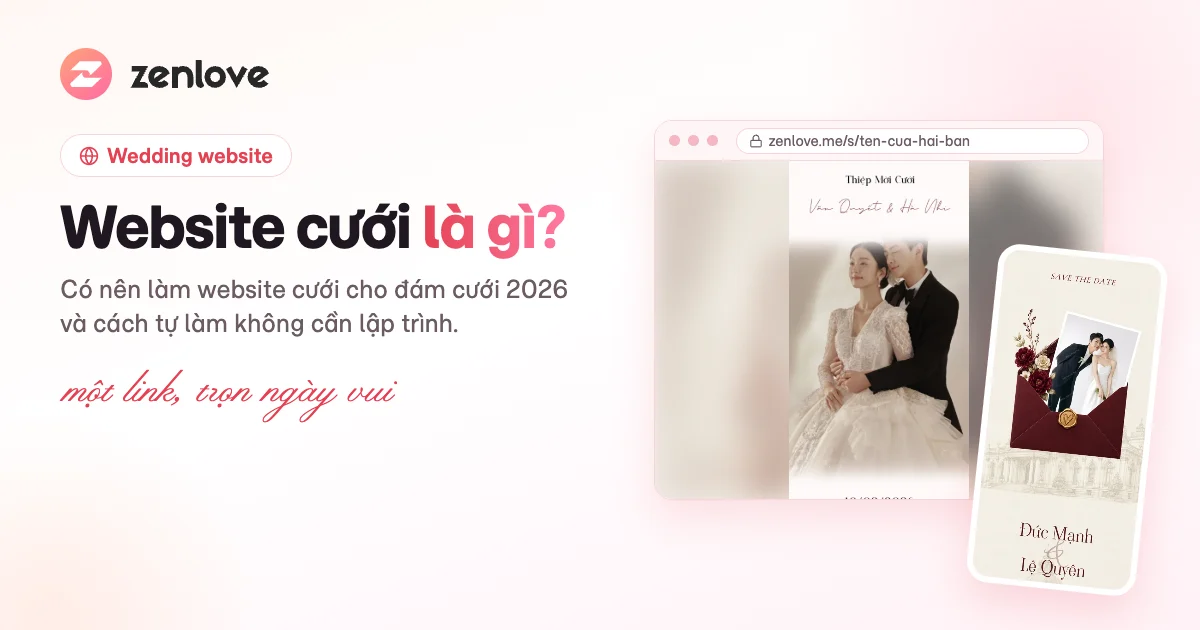 Website cưới là gì? Có nên làm website cưới cho đám cưới 2026