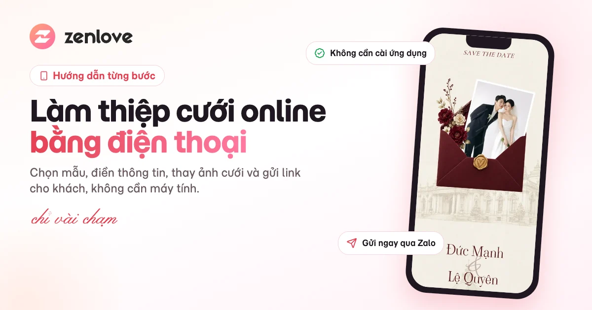 Cách làm thiệp cưới online bằng điện thoại trên ZenLove