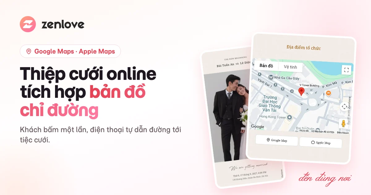 Thiệp cưới online tích hợp bản đồ chỉ đường Google Maps và Apple Maps trên ZenLove