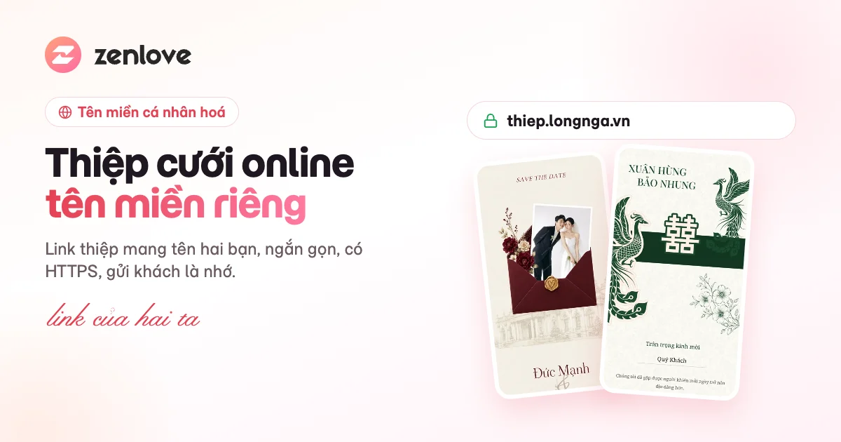 Thiệp cưới online tên miền riêng trên nền tảng ZenLove, link thiệp mang tên hai bạn