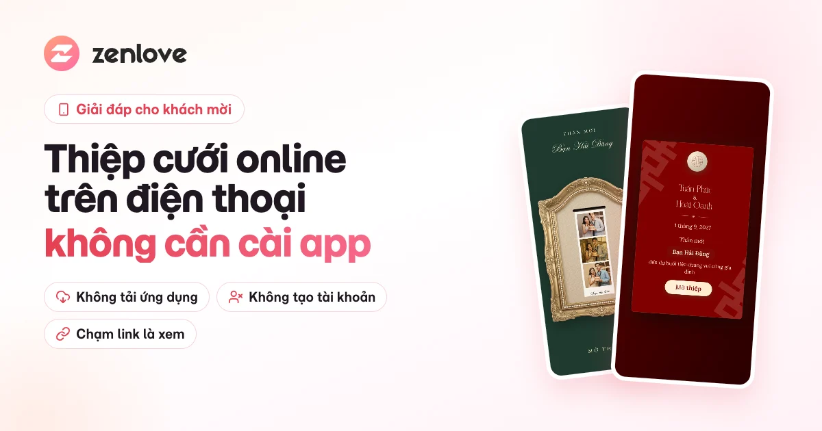 Thiệp cưới online trên điện thoại không cần cài app, khách chạm link là xem